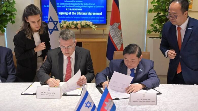 កម្ពុជា-អុីស្រាអែល ចុះកិច្ចព្រមព្រៀងស្តីពីកិច្ចសហប្រតិបត្តិការលើវិស័យការងារ